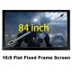 84 Inch Flat Fixed Frame Screen 16:9 Ratio Matt White With Black Velevt Special For Cinema