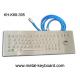 70 Keys Ruggedized Keyboard , Stainless Steel Access Kiosk Keyboard with