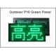 Green Outdoor Led P10 Display Module Digital Display Moving Sign Display Board LED Board