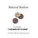 Customized Eco - Friendly Coconut Bulk Buttons 2 / 4 Holes Nature