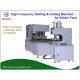 Rotary High Frequency Welding Machine Sepeate Stations For Sealing / Trimming