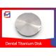 Dental lab material  dental titanium disc for dental lab cad cam mill