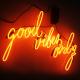Bar Decoration 10kv Custom Neon Sign Good Vibes Only With Acrylic Board