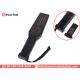 9V Battery Hand Held Body Scanner For Embassy / Police Station Security Checking