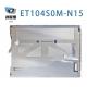 ET104S0M-N15 BOE 10.4 800(RGB)×600, 350 cd/m² INDUSTRIAL LCD DISPLAY
