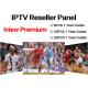 Spain IPTV Reseller Panel Premium Movistar Laliga DAZN F1 Movies Adult 18+ xxx