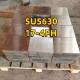 SUS630 S17400 Precipitation Hardening Stainless Steel Plate Q+T With Heat Treatment H900 HRC40