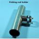 AISI 316 stainless steel for 1-1/4'' tube fishing rod holder