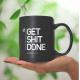 Get Shit Done Innovitive Personalized Coffee Mug For Childrens
