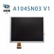 A104SN03 V1 AUO	10.4INCH 800×600RGB 350CD/M2 WLED TTL Operating Temperature: -10 ~ 60 °C INDUSTRIAL LCD DISPLAY