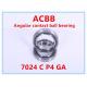 7024 C P4 GA  Angular Contact Ball Bearing